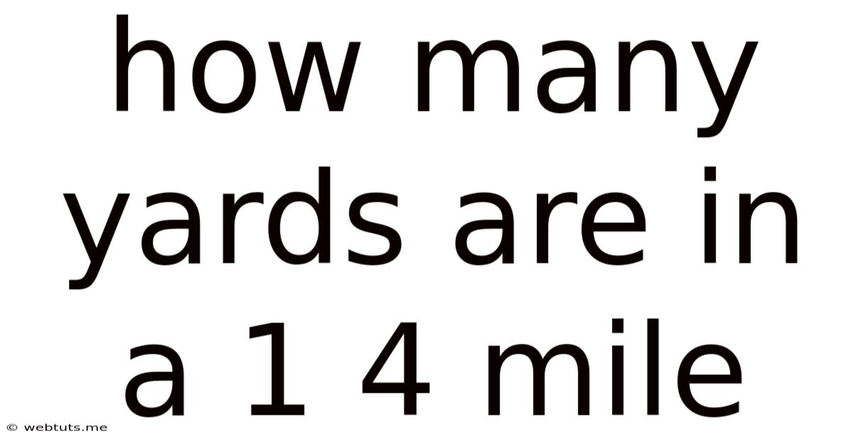 How Many Yards Are In A 1 4 Mile