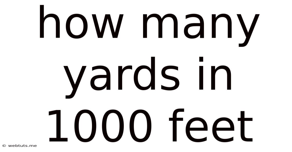 How Many Yards In 1000 Feet