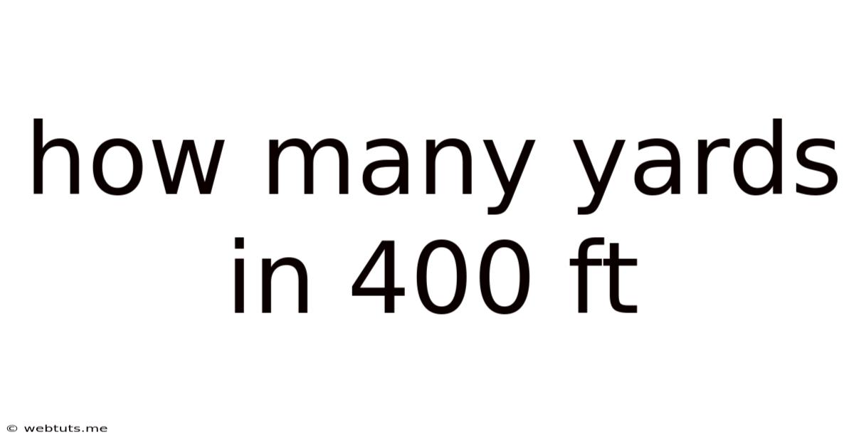 How Many Yards In 400 Ft