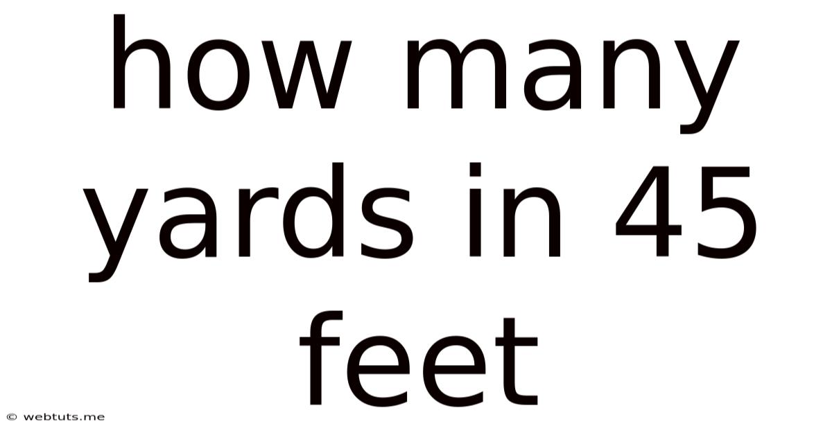 How Many Yards In 45 Feet