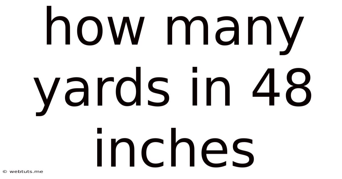How Many Yards In 48 Inches