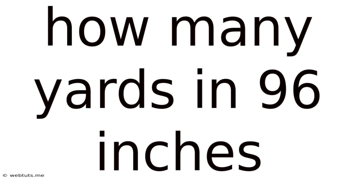 How Many Yards In 96 Inches