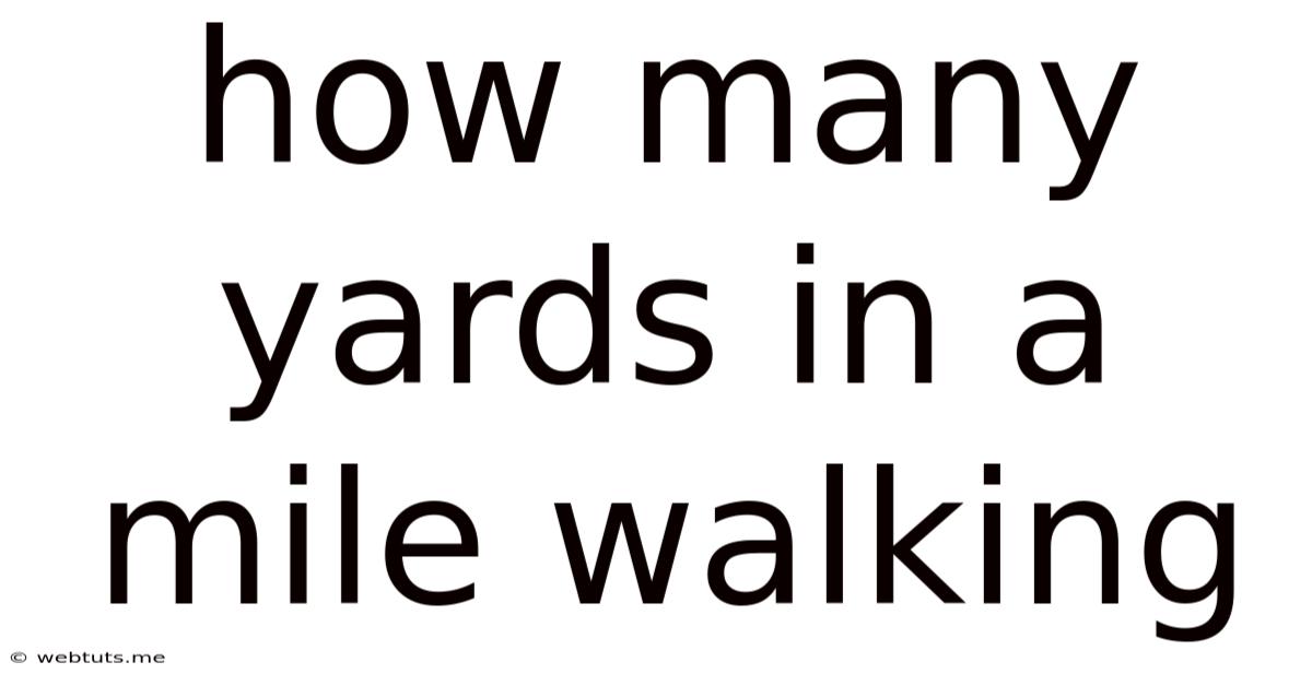 How Many Yards In A Mile Walking