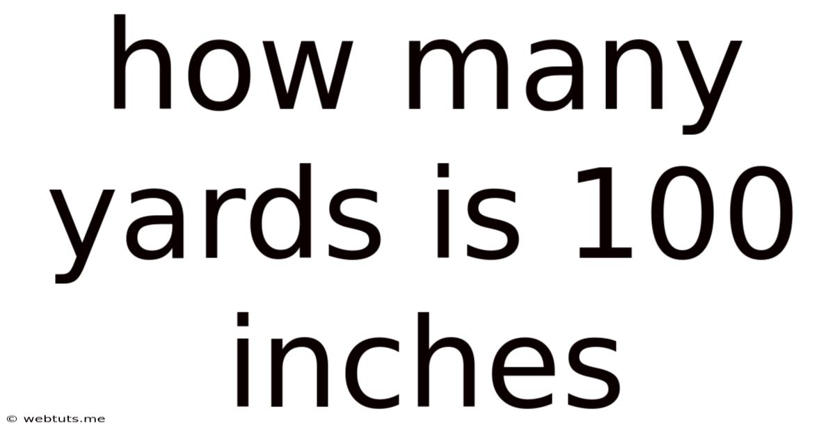 How Many Yards Is 100 Inches
