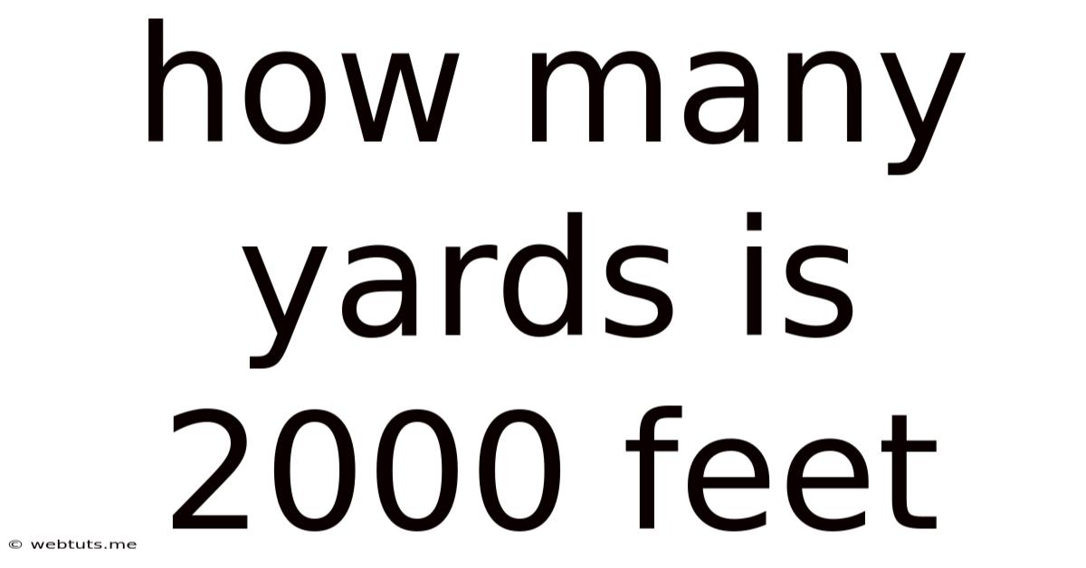 How Many Yards Is 2000 Feet