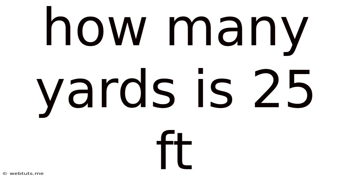 How Many Yards Is 25 Ft