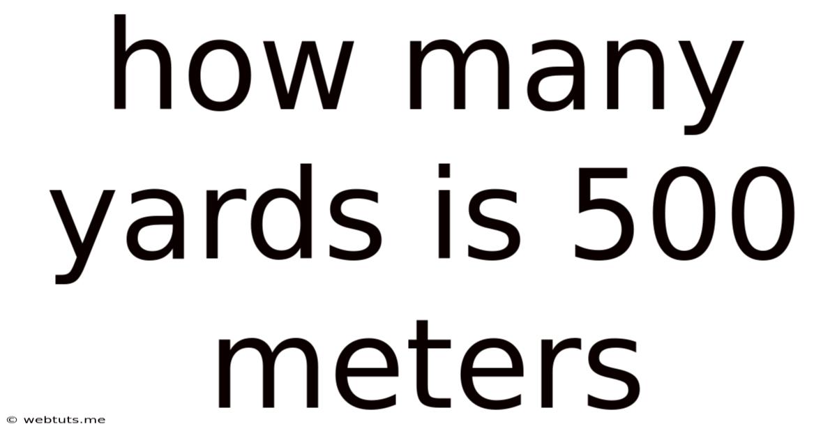 How Many Yards Is 500 Meters