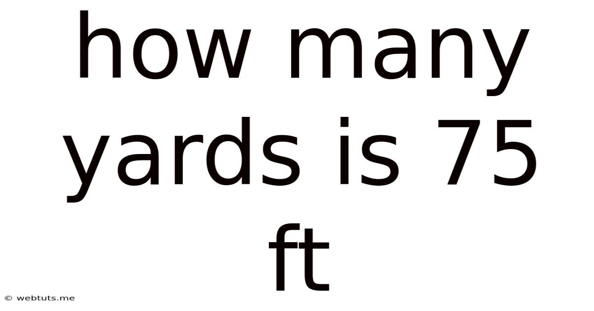 How Many Yards Is 75 Ft