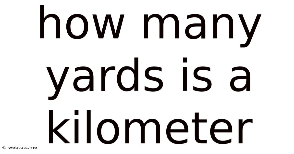 How Many Yards Is A Kilometer