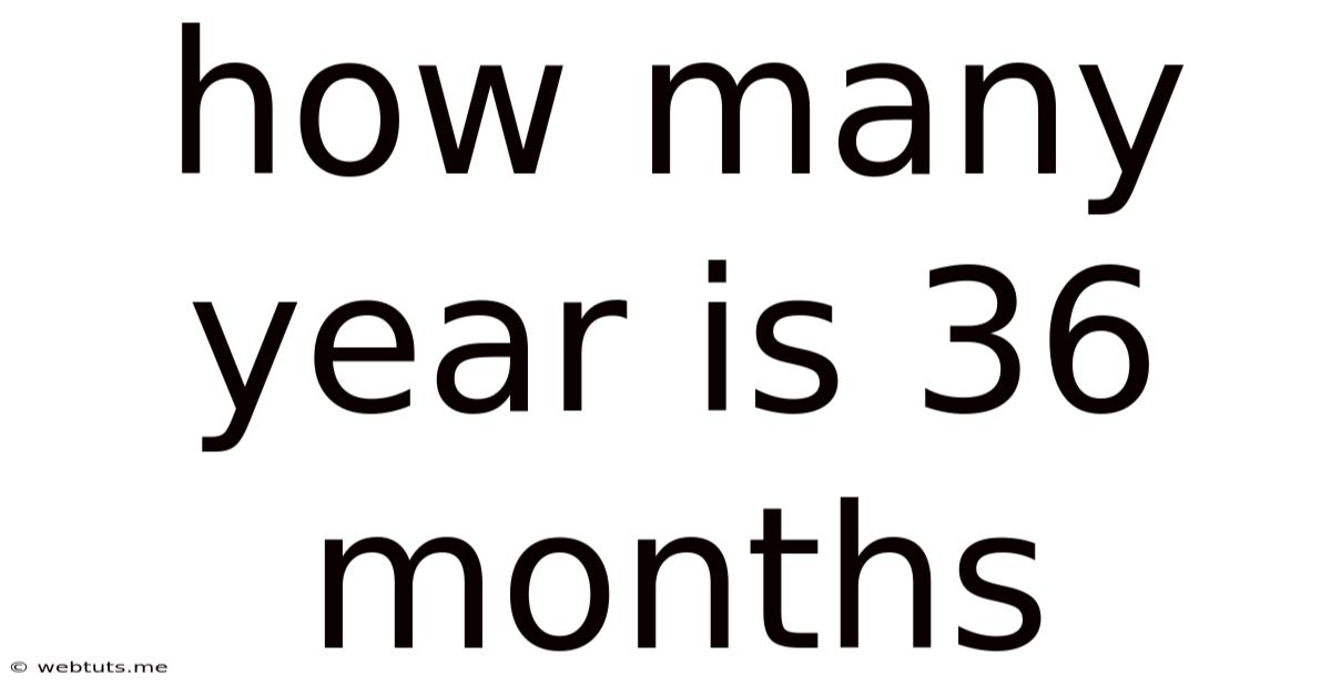 How Many Year Is 36 Months