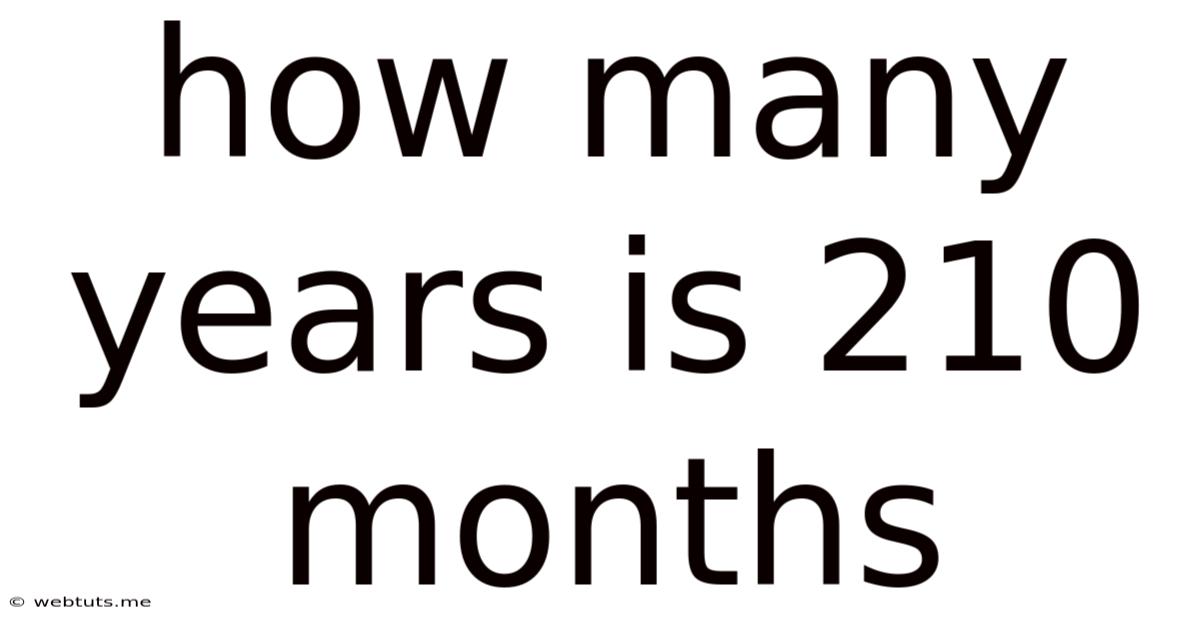 How Many Years Is 210 Months