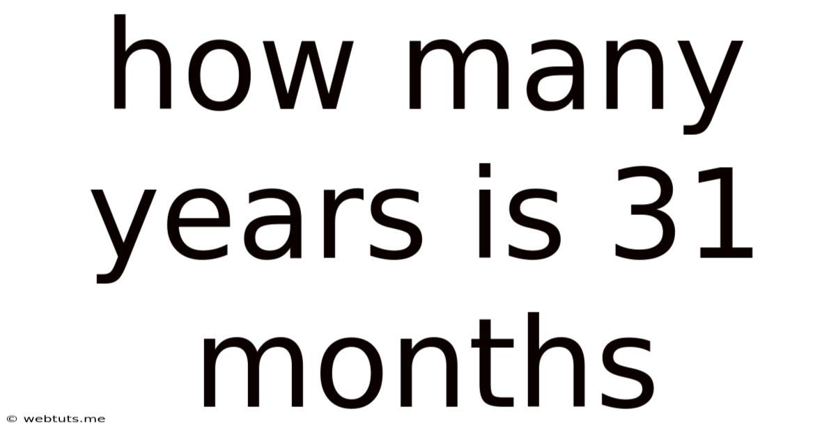 How Many Years Is 31 Months
