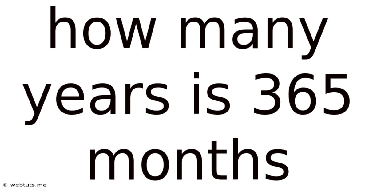 How Many Years Is 365 Months