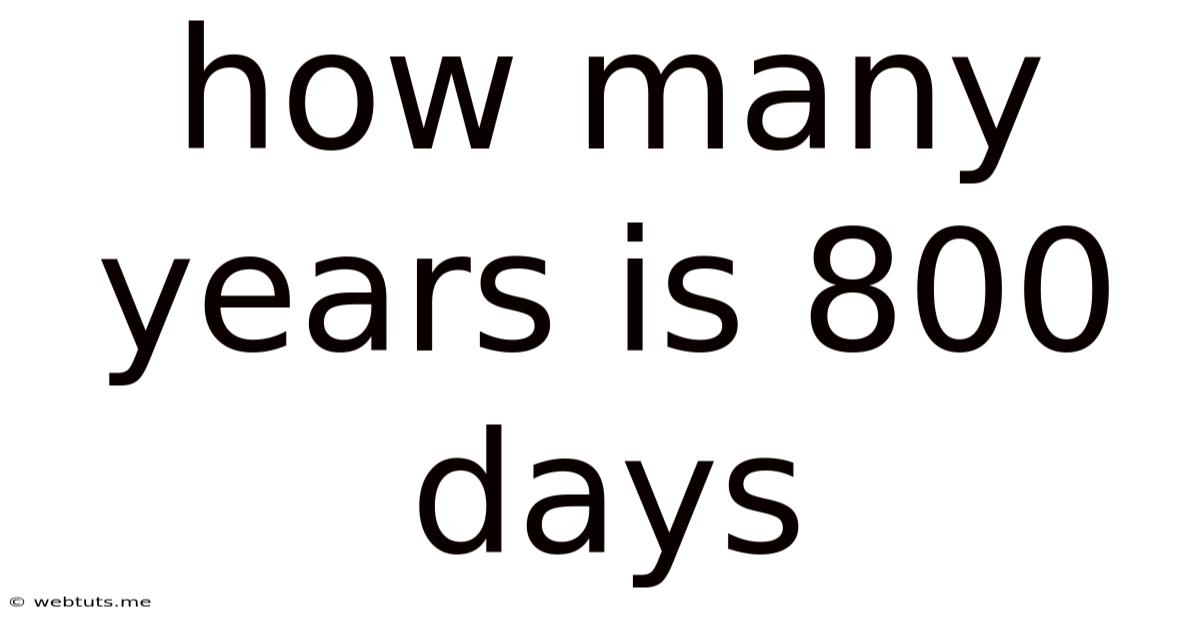 How Many Years Is 800 Days