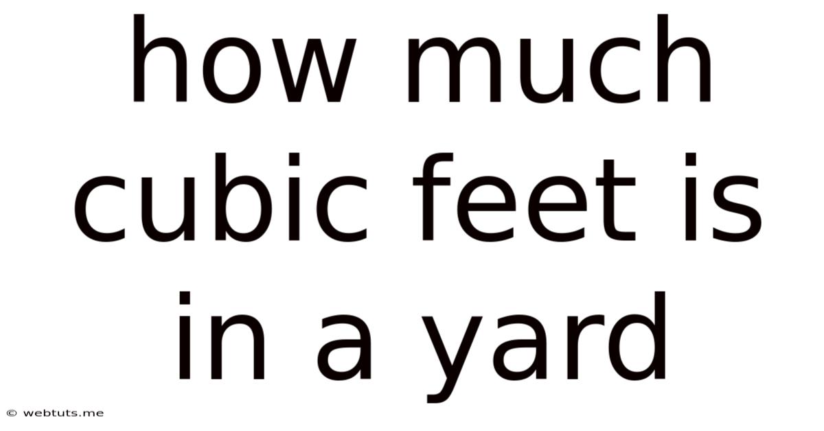 How Much Cubic Feet Is In A Yard