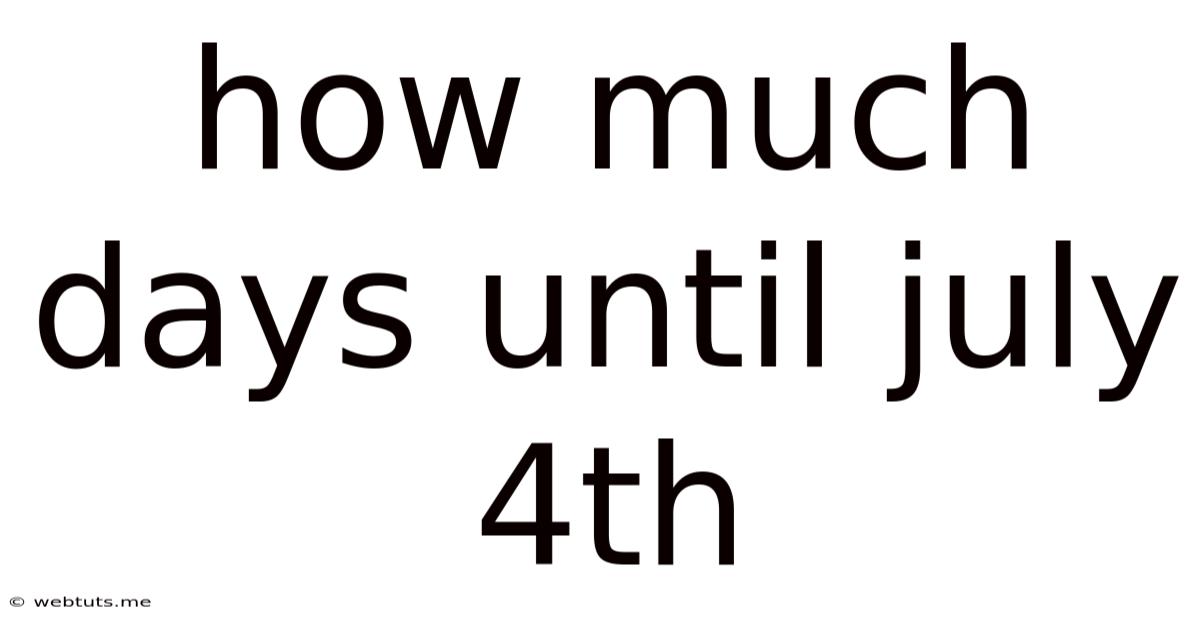 How Much Days Until July 4th
