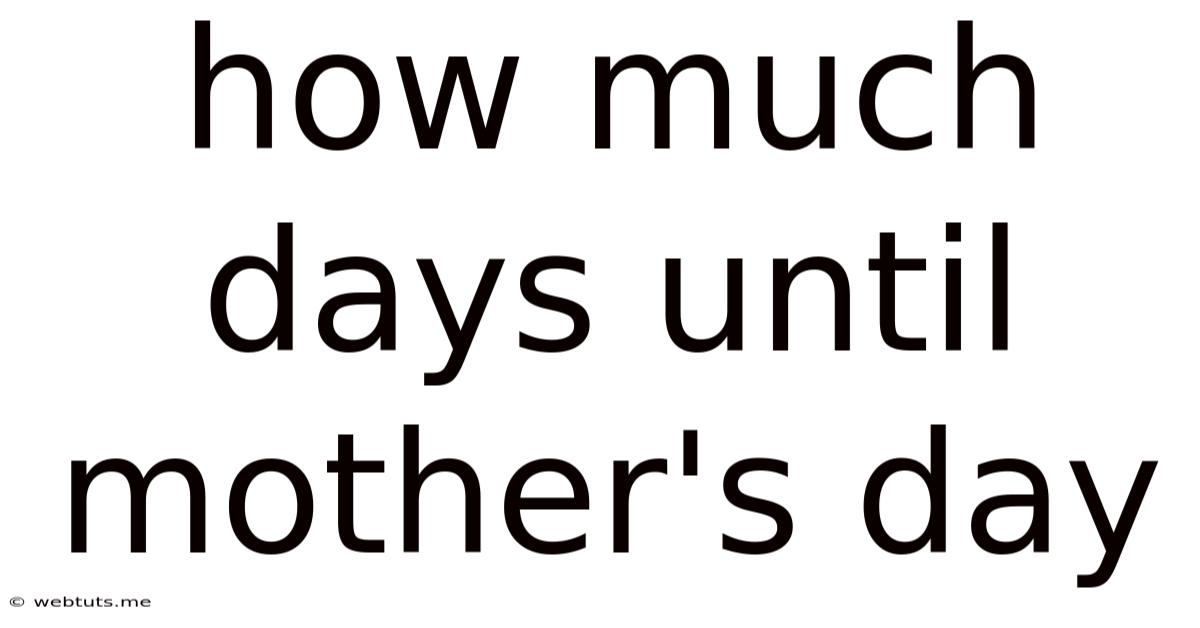 How Much Days Until Mother's Day
