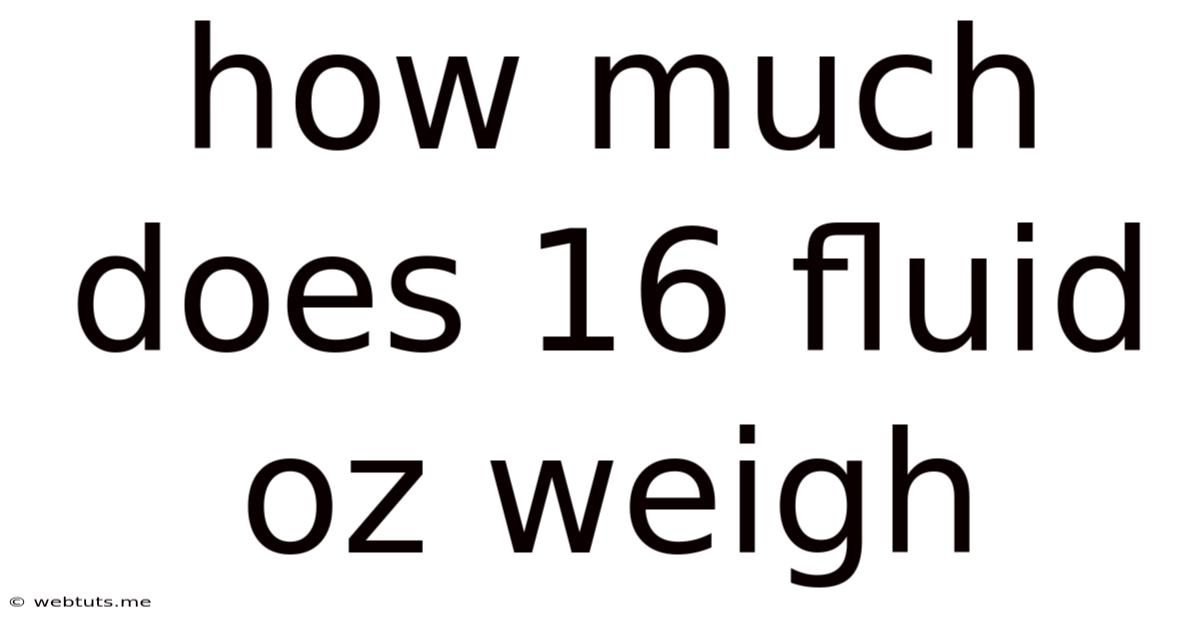 How Much Does 16 Fluid Oz Weigh