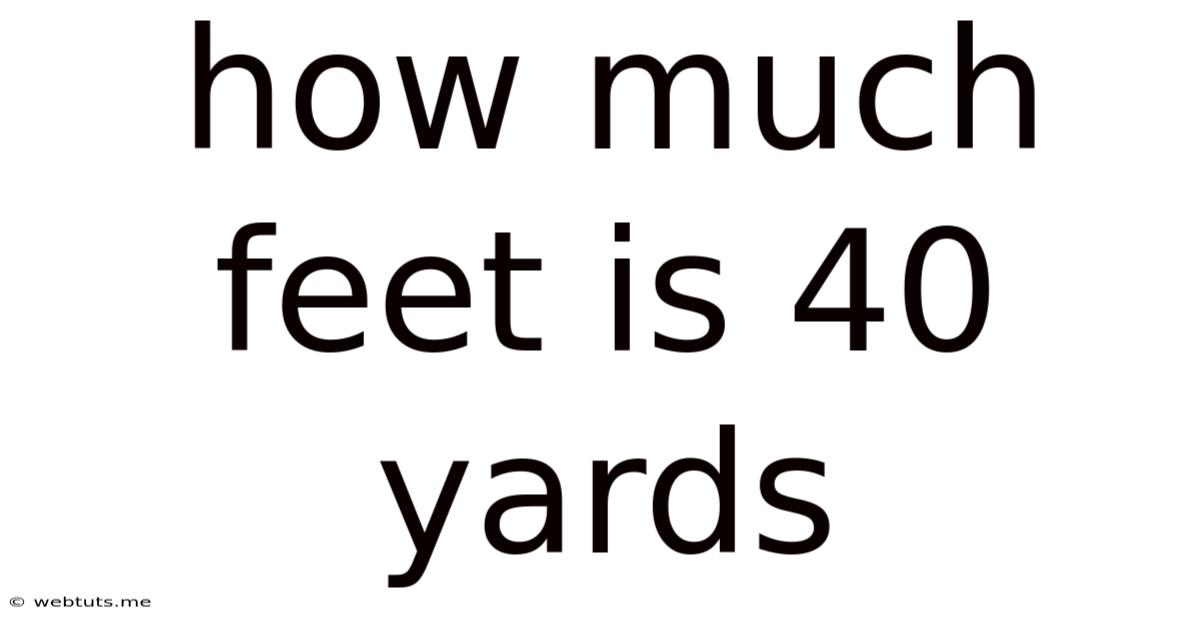 How Much Feet Is 40 Yards