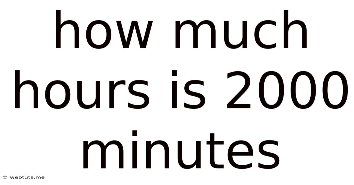 How Much Hours Is 2000 Minutes