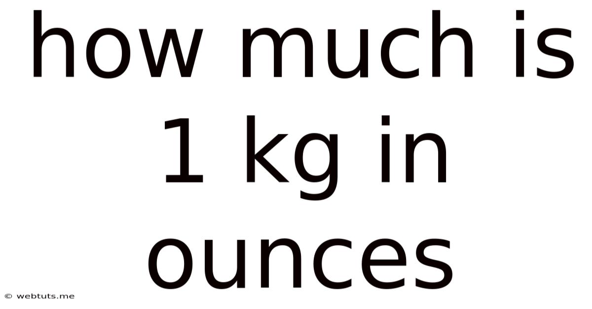 How Much Is 1 Kg In Ounces