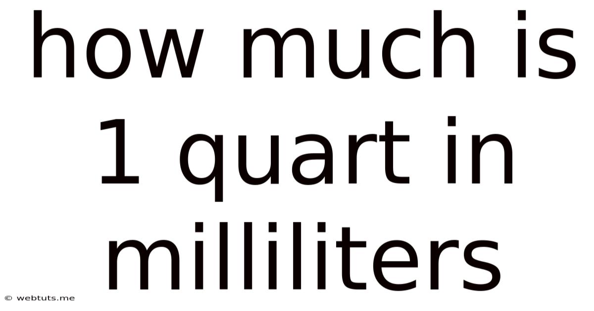 How Much Is 1 Quart In Milliliters