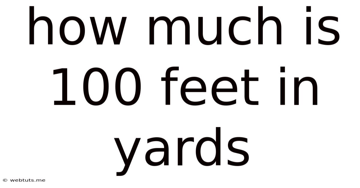 How Much Is 100 Feet In Yards