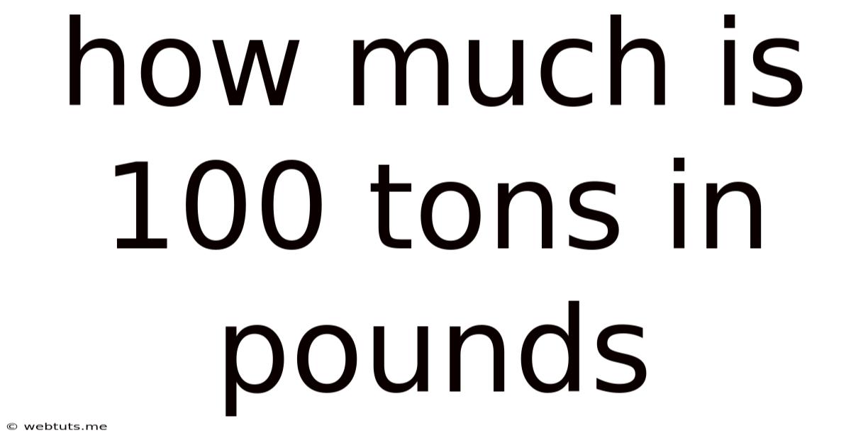How Much Is 100 Tons In Pounds