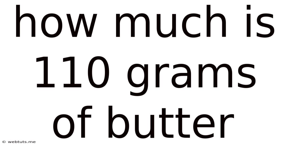 How Much Is 110 Grams Of Butter