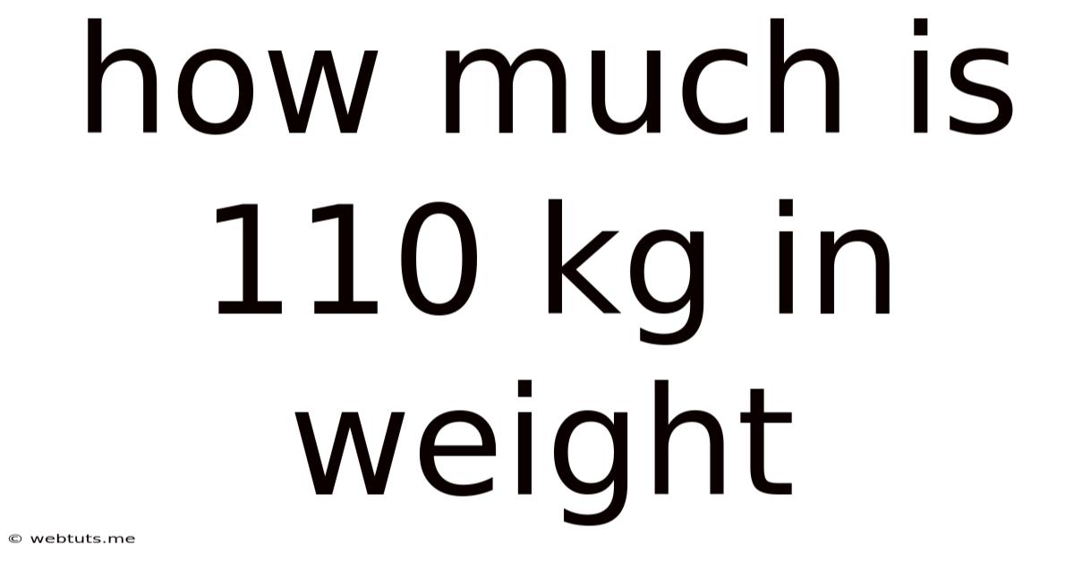 How Much Is 110 Kg In Weight