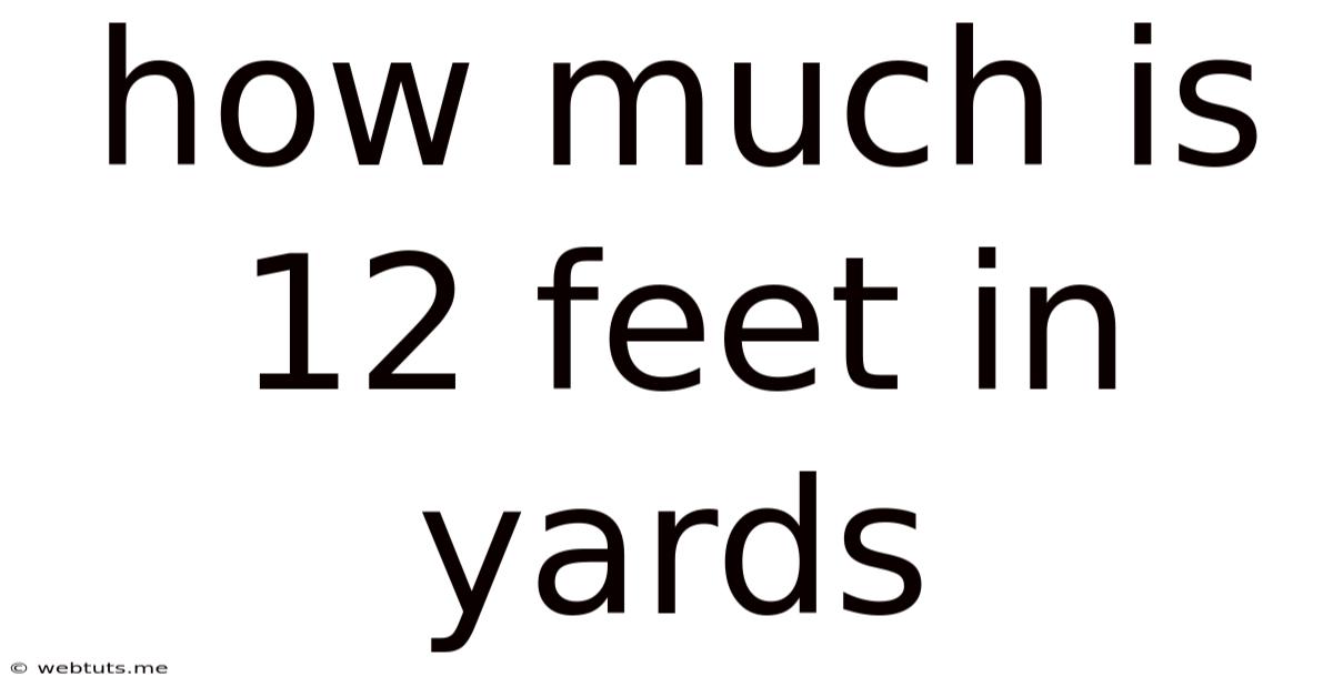 How Much Is 12 Feet In Yards