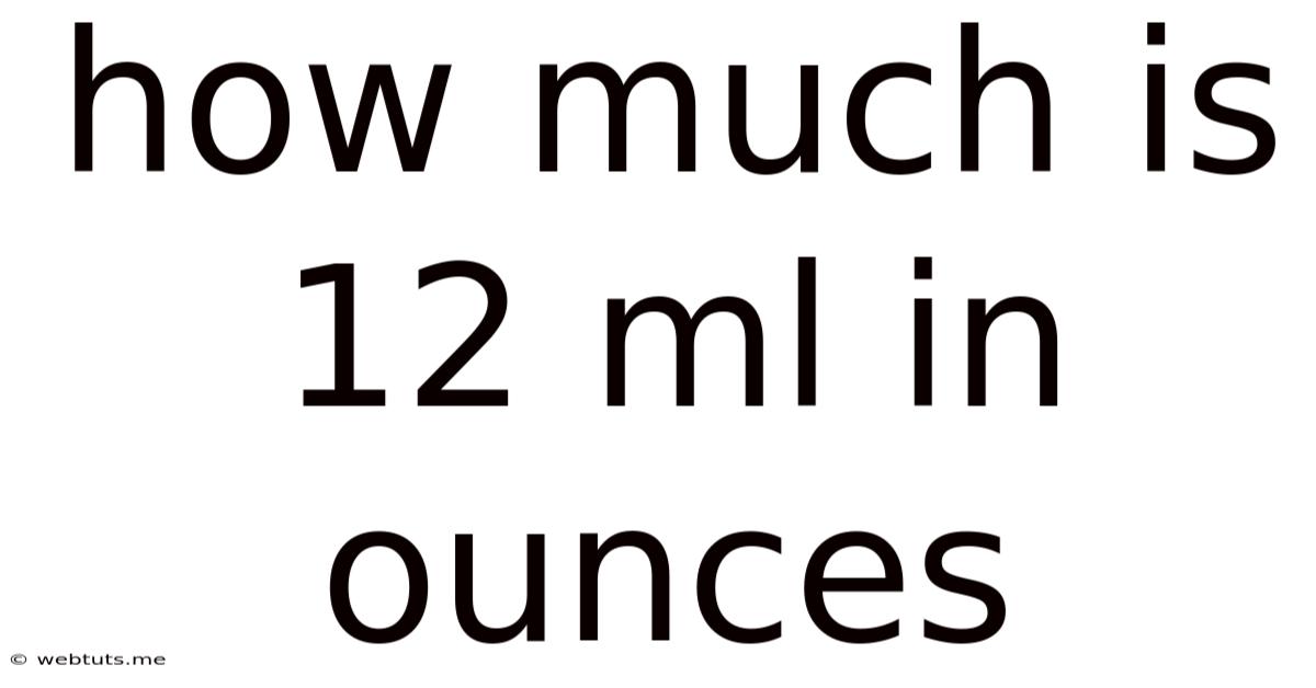 How Much Is 12 Ml In Ounces