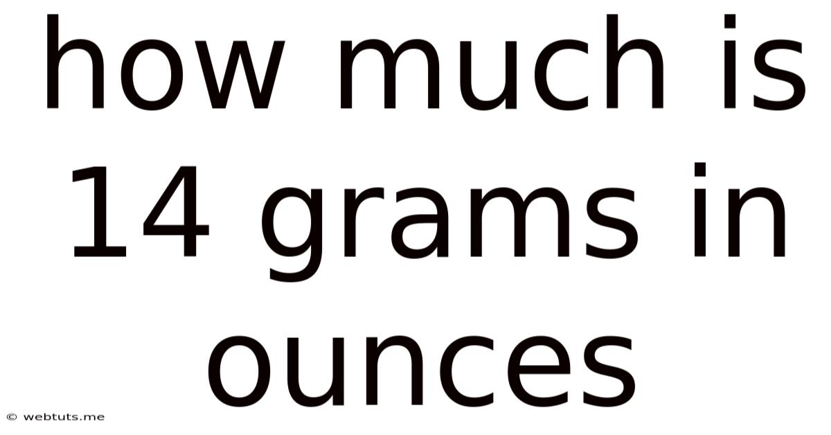 How Much Is 14 Grams In Ounces