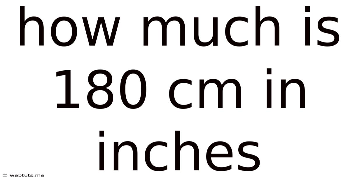 How Much Is 180 Cm In Inches