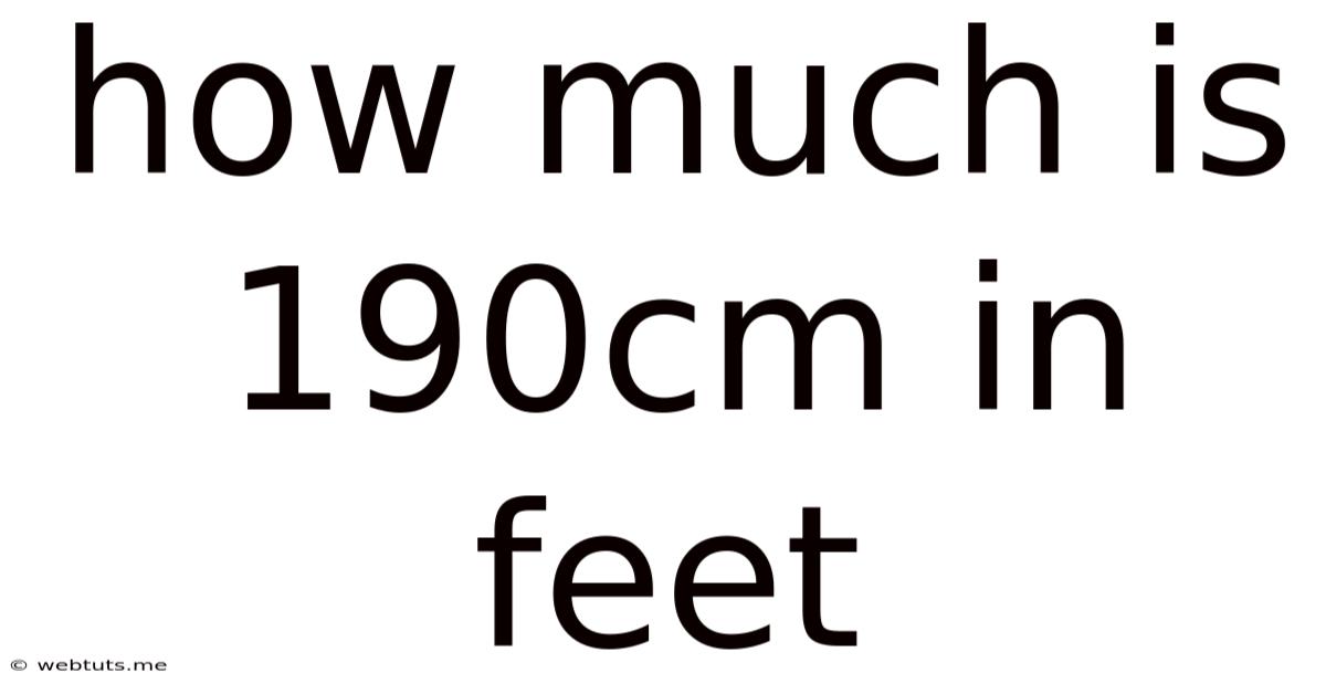 How Much Is 190cm In Feet