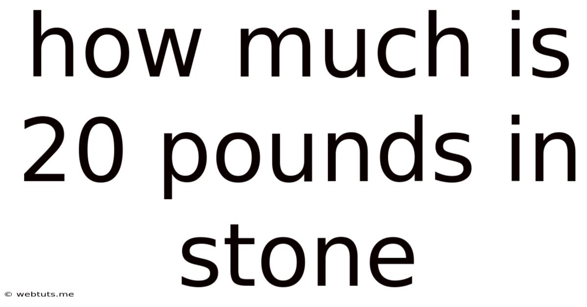 How Much Is 20 Pounds In Stone