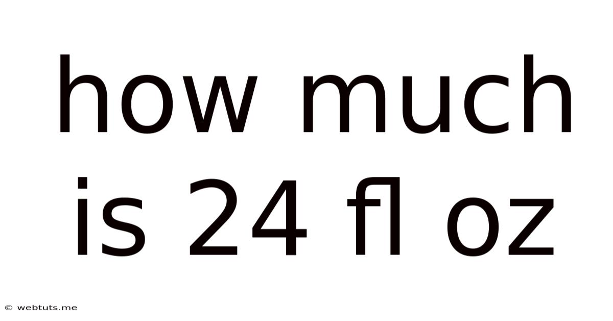 How Much Is 24 Fl Oz