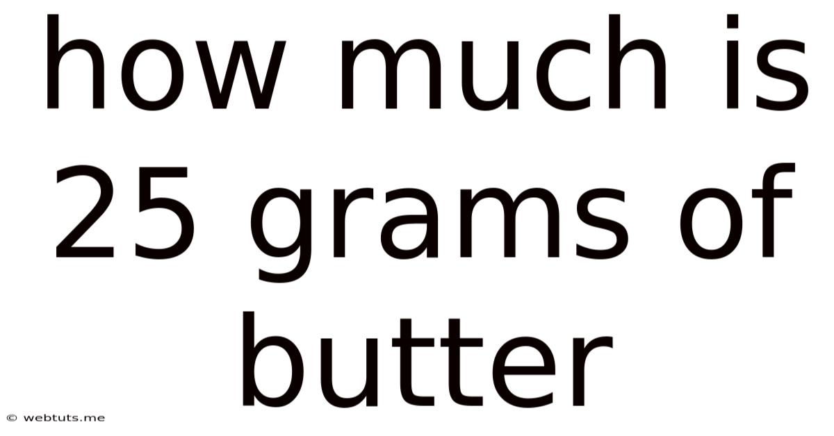 How Much Is 25 Grams Of Butter