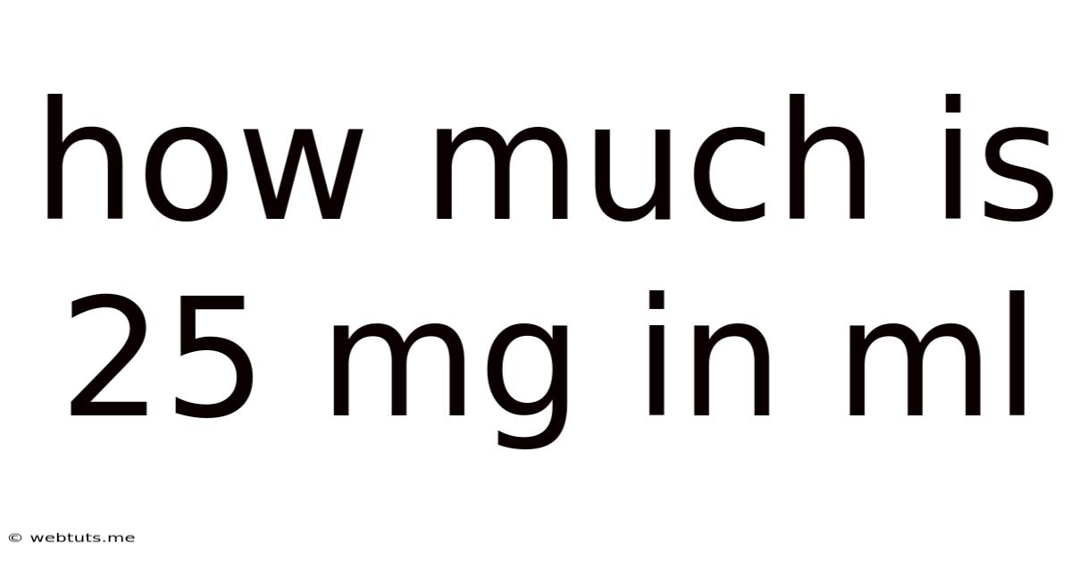 How Much Is 25 Mg In Ml