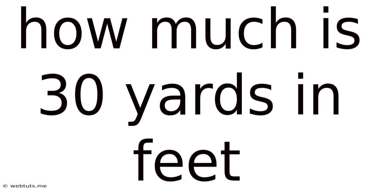 How Much Is 30 Yards In Feet