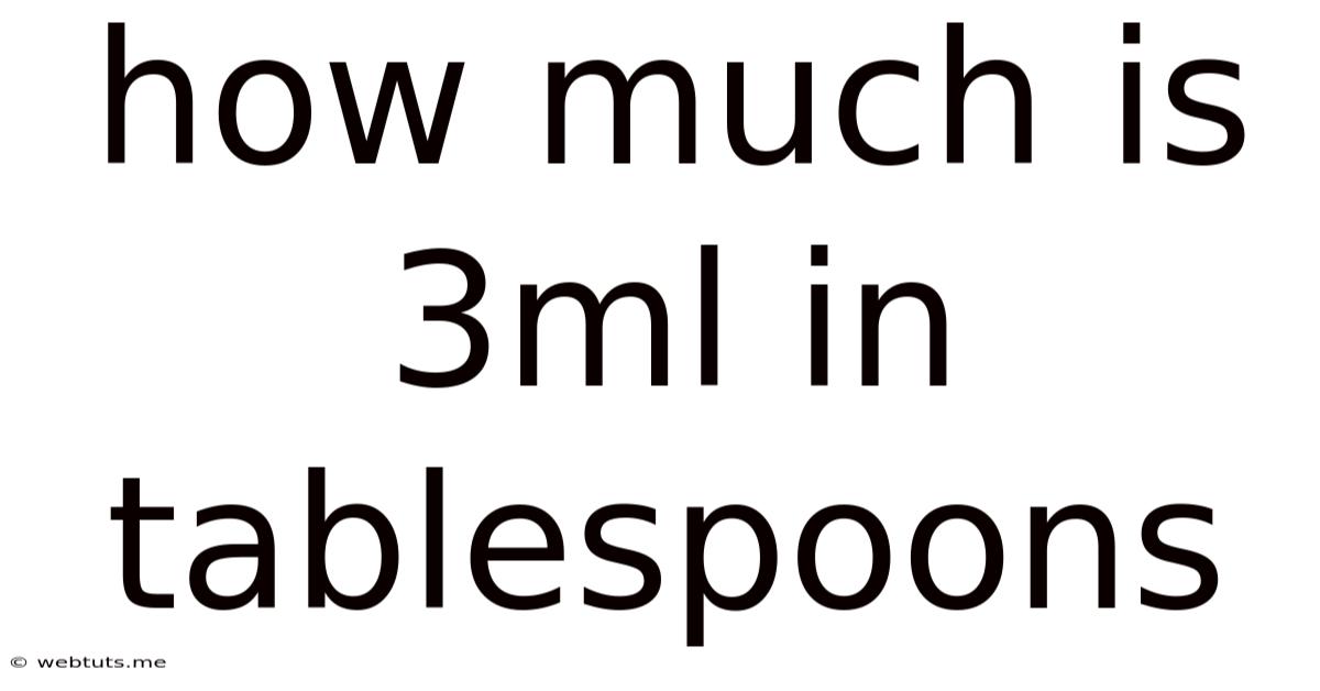 How Much Is 3ml In Tablespoons