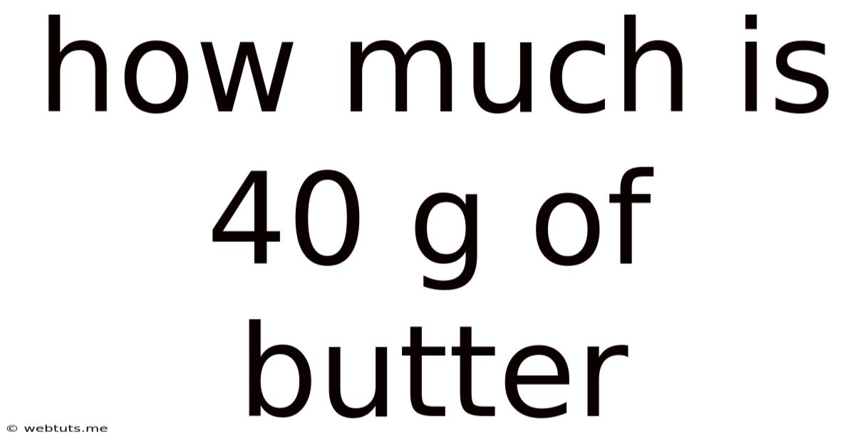 How Much Is 40 G Of Butter