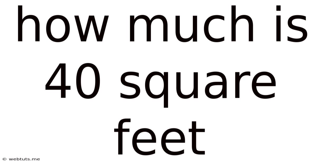 How Much Is 40 Square Feet