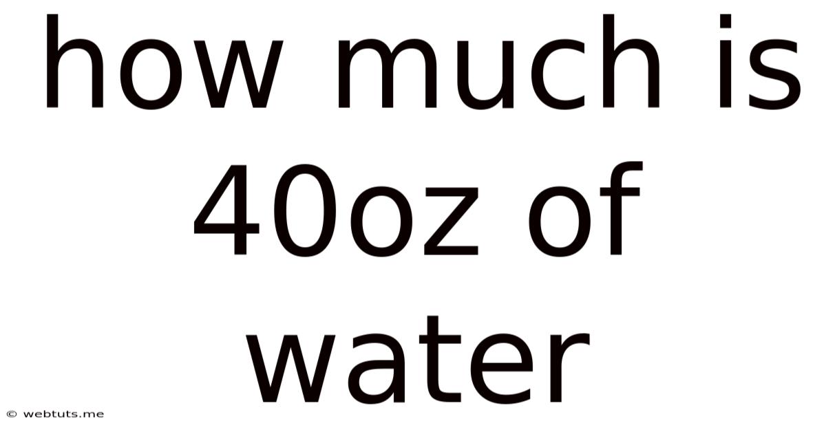 How Much Is 40oz Of Water