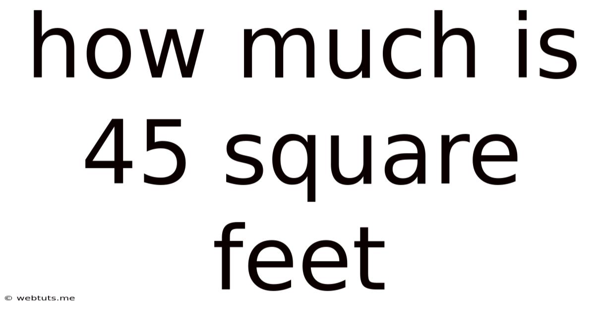 How Much Is 45 Square Feet