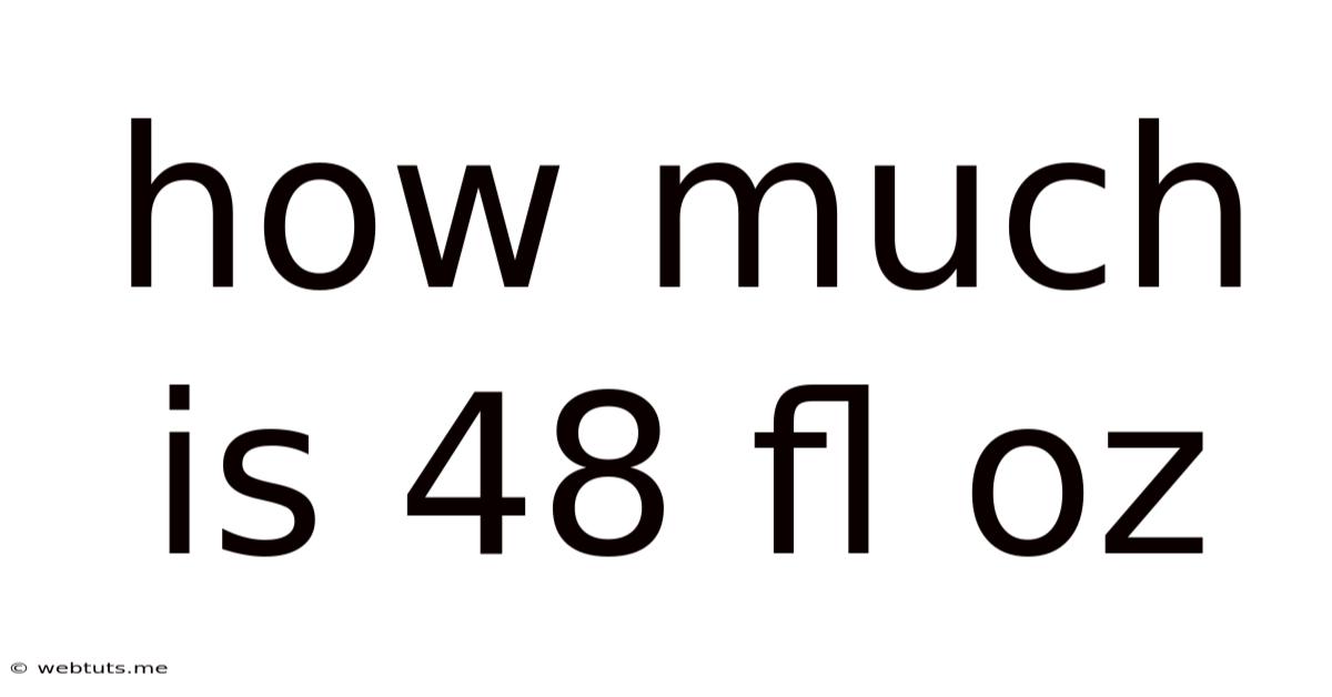 How Much Is 48 Fl Oz