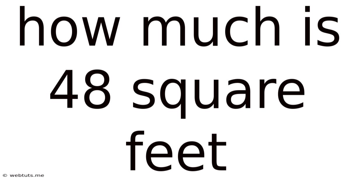 How Much Is 48 Square Feet