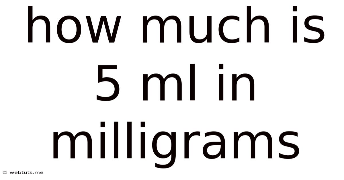 How Much Is 5 Ml In Milligrams