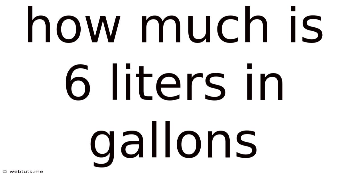 How Much Is 6 Liters In Gallons