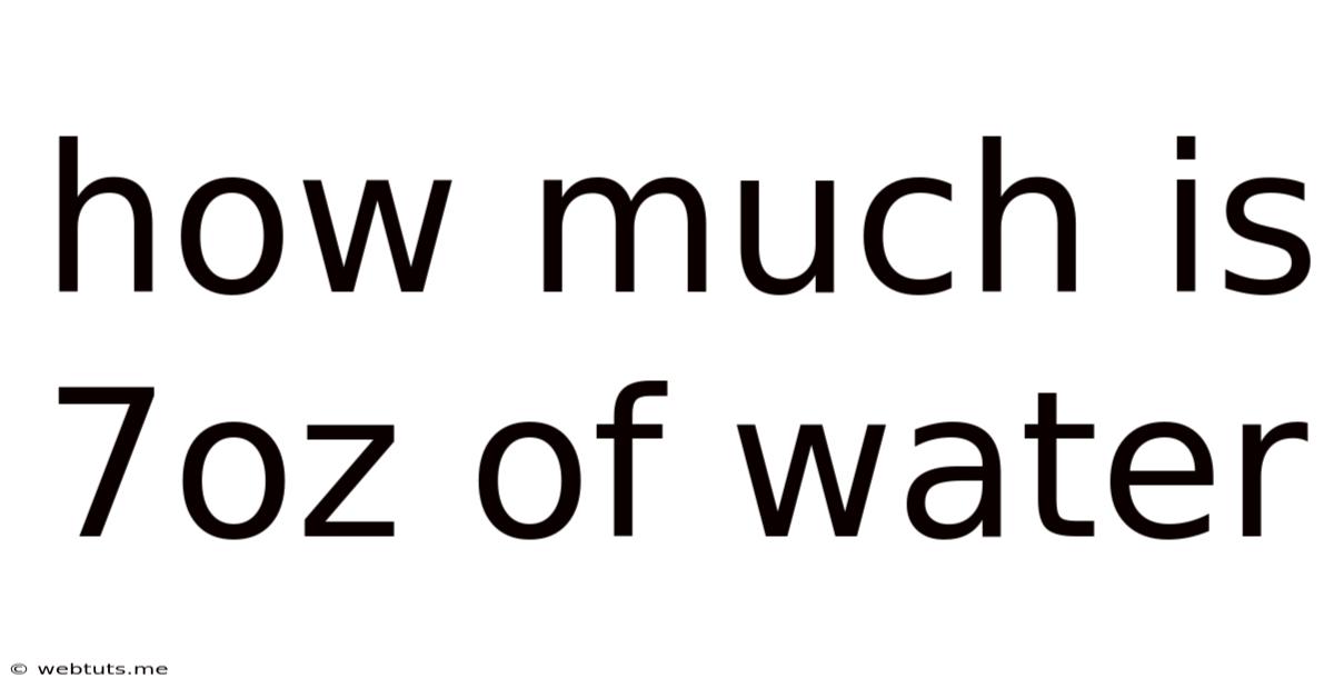 How Much Is 7oz Of Water